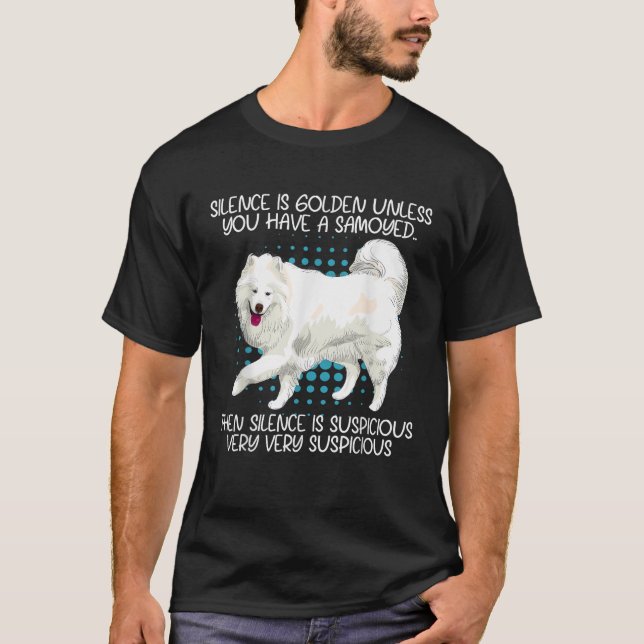 Funny Silence Is Suspicious Very Very Suspicious S T-Shirt (Vorderseite)