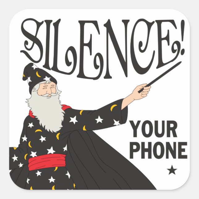 Funny Silence Your Phone Wizard Quadratischer Aufkleber (Vorderseite)