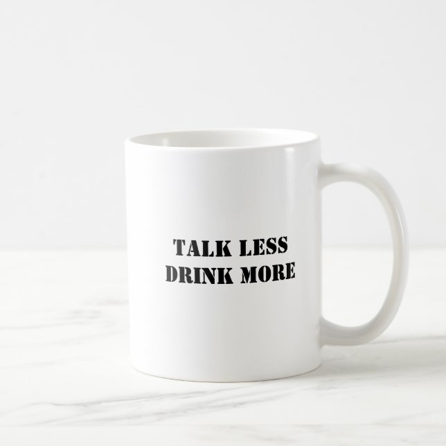 Funny Simple Talk Weniger trinken mehr Kaffeetasse (Rechts)