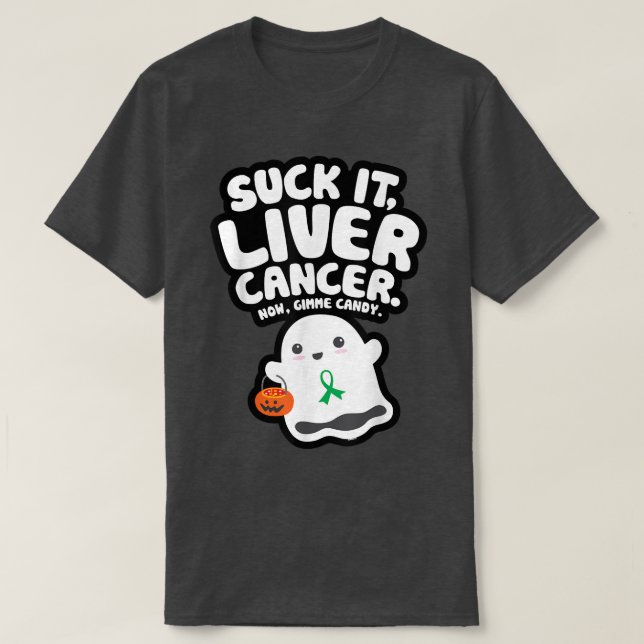 Funny Sind zum Kotzen It Liver Cancer Gimme Candy  T-Shirt (Design vorne)