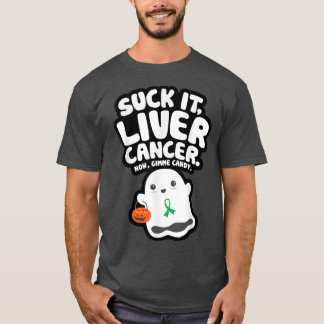 Funny Sind zum Kotzen It Liver Cancer Gimme Candy  T-Shirt