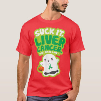 Funny Sind zum Kotzen It Liver Cancer Gimme Candy  T-Shirt