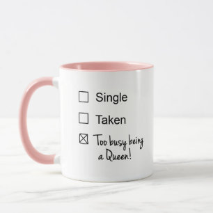 Funny Single beschäftigt als Queen Checkbox Tasse