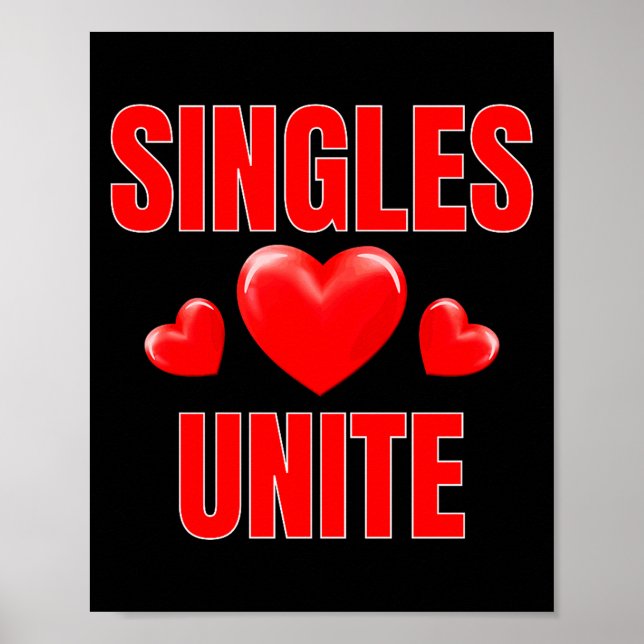 Funny Singles Unite Valentines Day Humor For Singl Poster (Vorne)