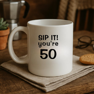 Funny Sip Es ist 50. Geburtstag Kaffeetasse