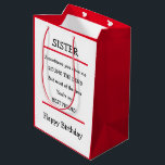 Funny Sister Best Friend Verse Birthday Card Mittlere Geschenktüte<br><div class="desc">Liebliche Geburtstagskarte,  um Ihre Schwester mit einem lustigen Vers zu schicken.</div>
