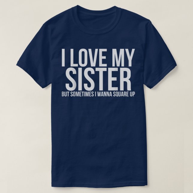 Funny Sister, Lässig, ich Liebe meine Schwester Fu T-Shirt (Design vorne)