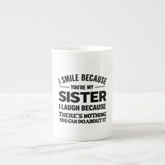 Funny Sister Mug – “I Smile Because You’re My Sist Prozellantasse