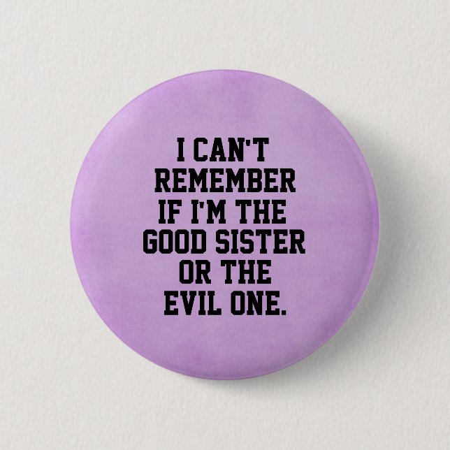 Funny Sister Quote Button (Vorderseite)