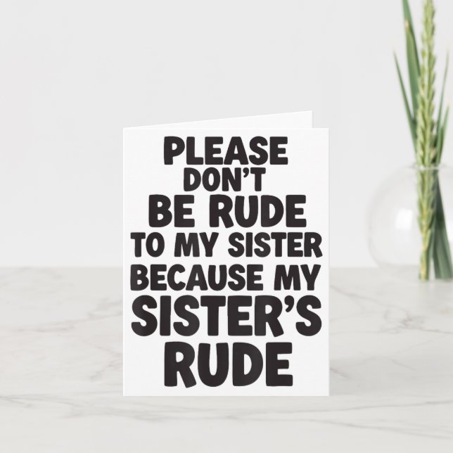 Funny Sister Quote Rude Saying Family Humor Gift T Karte (Vorderseite)
