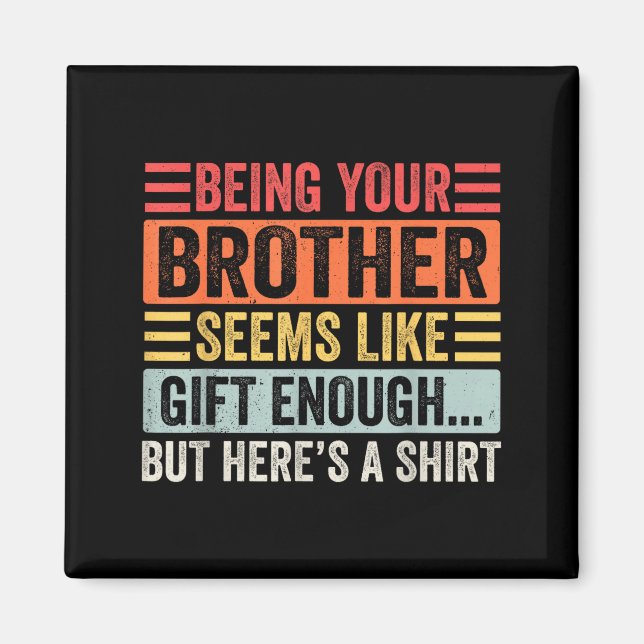 Funny Sister Sarcastic Sibling Humor Quote From Br Magnet (Vorne)