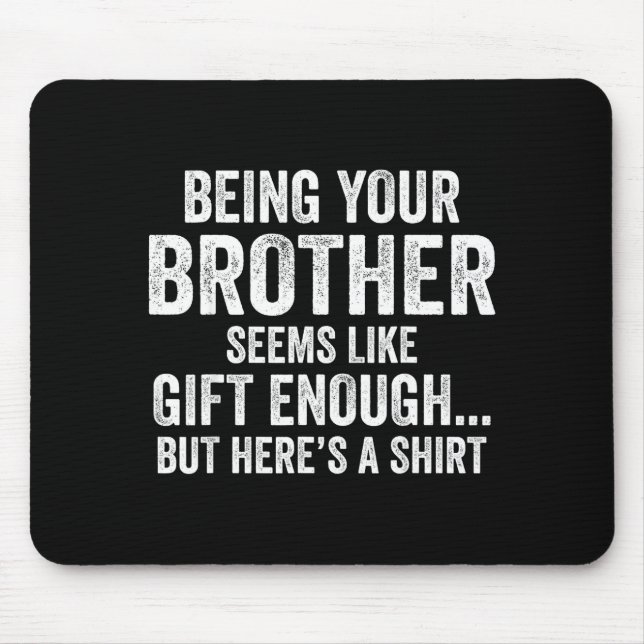 Funny Sister Sarcastic Sibling Humor Quote From Br Mousepad (Vorne)