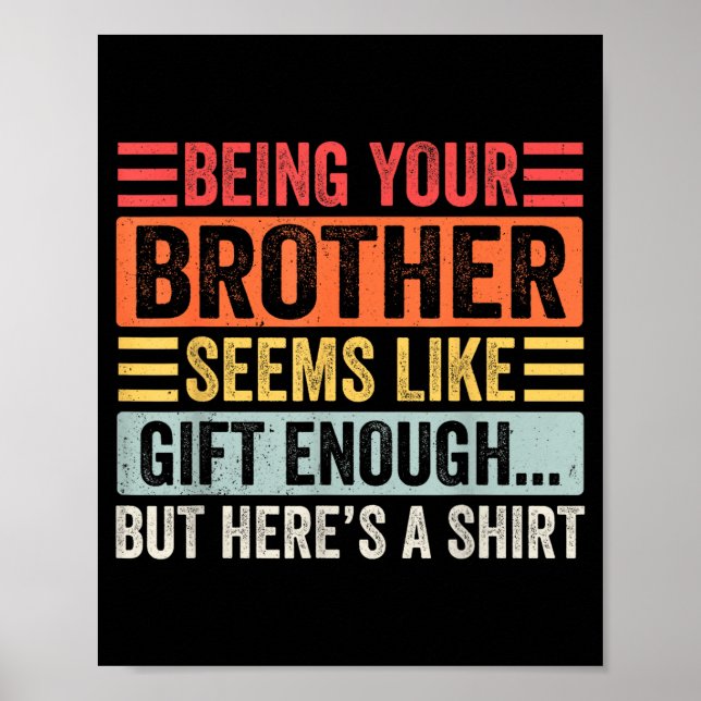 Funny Sister Sarcastic Sibling Humor Quote From Br Poster (Vorne)