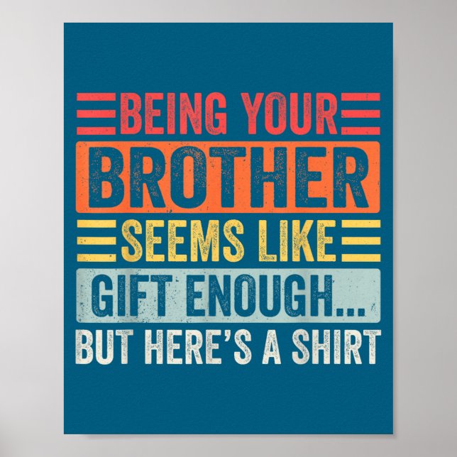 Funny Sister Sarcastic Sibling Humor Quote From Br Poster (Vorne)