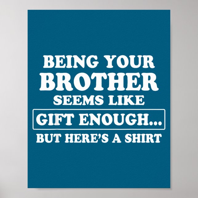 Funny Sister Sarcastic Sibling Humor Quote From Br Poster (Vorne)