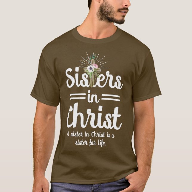 Funny Sisters In Christ ist eine Schwester für das T-Shirt (Vorderseite)