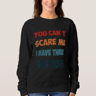 Funny Sisters zitieren Sie können mir keine Coole  Sweatshirt