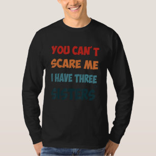Funny Sisters zitieren Sie können mir keine Coole T-Shirt