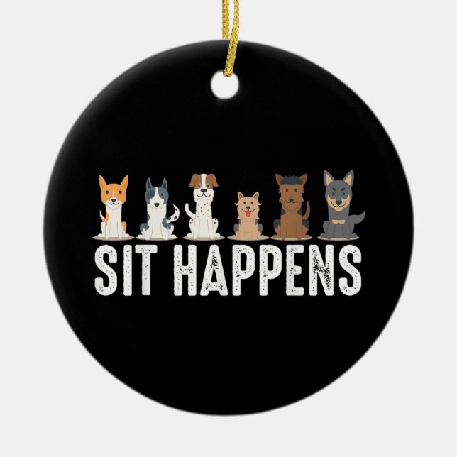 Funny Sit passiert Cool Sitting Hunde Keramik Ornament (Vorne)