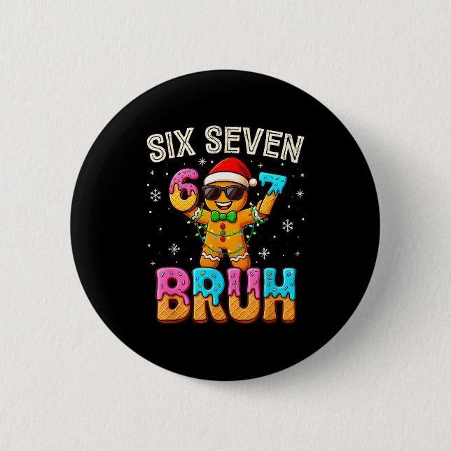 Funny Six Seven 67 Bruh Gingerbread 6 7 Meme Chris Button (Vorderseite)