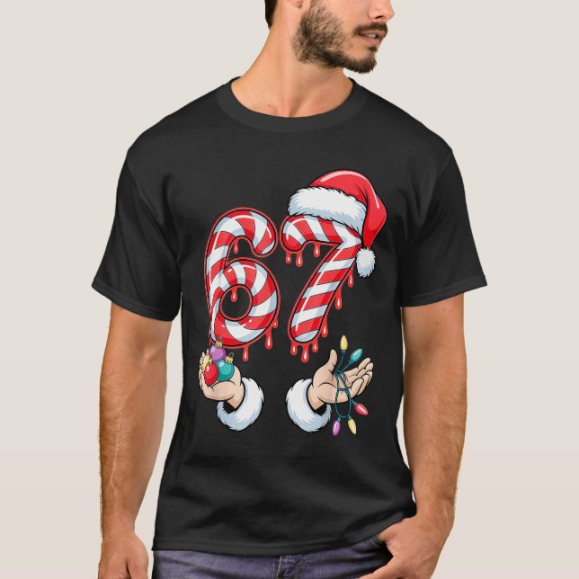 Funny Six Seven 67 Christmas Candy Cane Festive Ho T-Shirt (Vorderseite)
