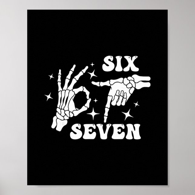 Funny Six Seven 67 Meme Gen Alpha Skeleton Hands  Poster (Vorne)