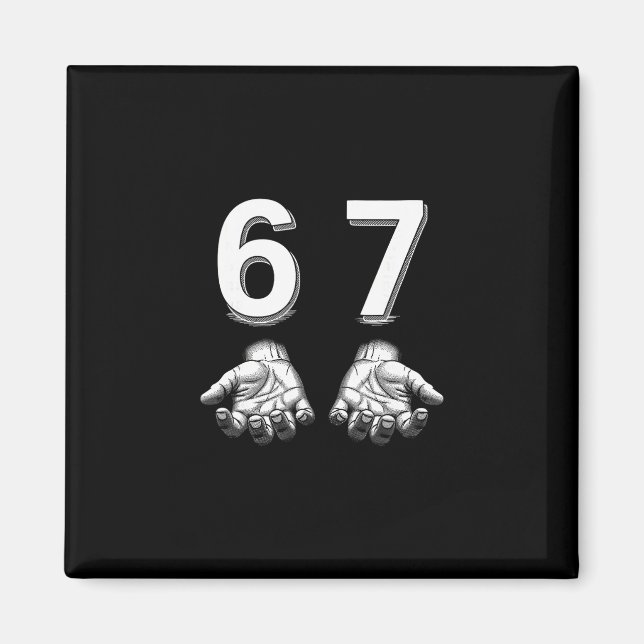 Funny Six Seven 67 Meme Gen Alpha Slang Hands  Magnet (Vorne)