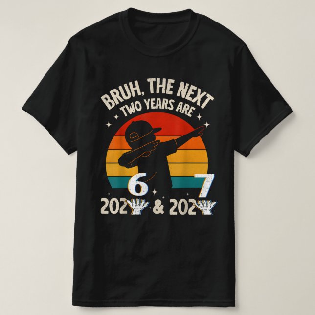 Funny Six Seven “67” NYE Kids   New Year 2026-2027 T-Shirt (Design vorne)