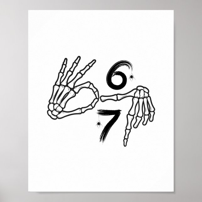 Funny Six Seven 6 7 Meme 67 Skeleton Hand Hallowee Poster (Vorne)