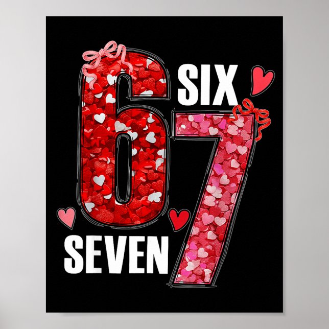 Funny Six Seven 6 7 Meme For Men Women Kids Valent Poster (Vorne)