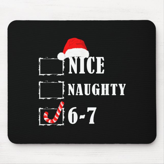 Funny Six Seven 6-7 Meme Nice Naughty 67 Christmas Mousepad (Vorne)