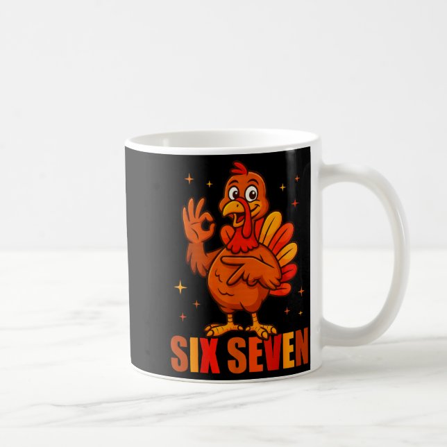 Funny Six Seven 6 7 Meme Thanksgiving Turkey 67 Ha Kaffeetasse (Rechts)