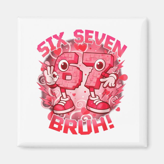 Funny Six Seven Bruh 67 Brainrot Meme Valentine's  Magnet (Vorne)