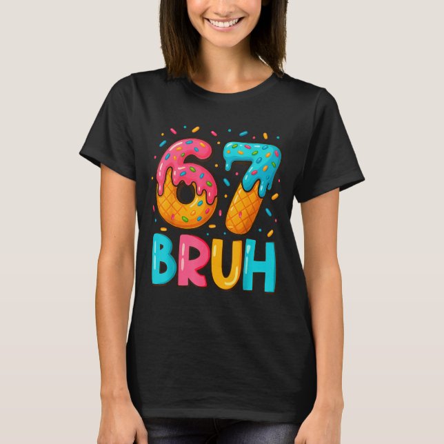 Funny Six Seven Bruh 67 Ice Cream Drip Men Boys Ki T-Shirt (Vorderseite)