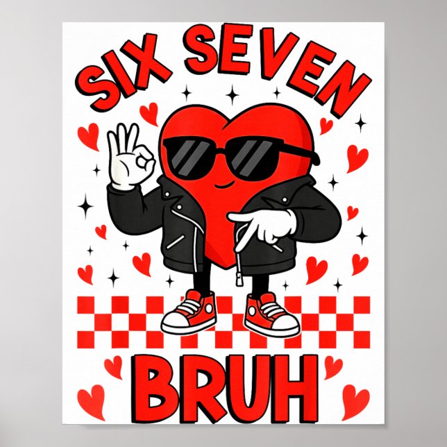 Funny Six Seven Bruh 6 7 Meme Valentines Heart Boy Poster (Vorne)
