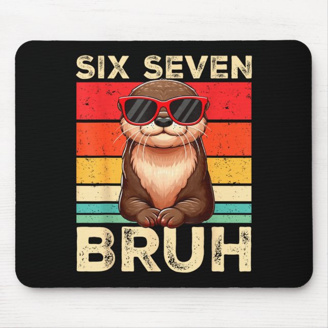 Funny Six Seven Bruh 6 7 Otter Meme Kids Boys Men  Mousepad (Vorne)