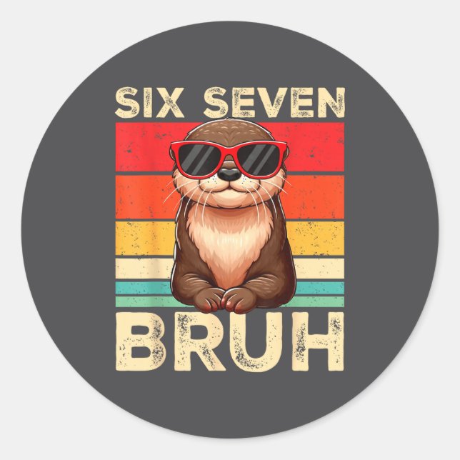 Funny Six Seven Bruh 6 7 Otter Meme Kids Boys Men  Runder Aufkleber (Vorderseite)