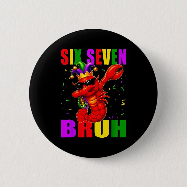 Funny Six Seven Bruh Mardi Gras 6 7 Meme Crawfish  Button (Vorderseite)