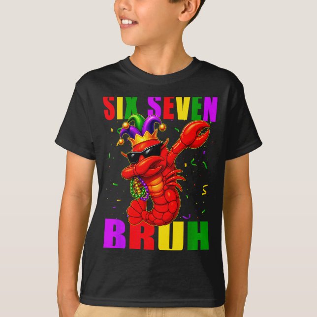 Funny Six Seven Bruh Mardi Gras 6 7 Meme Crawfish  T-Shirt (Vorderseite)