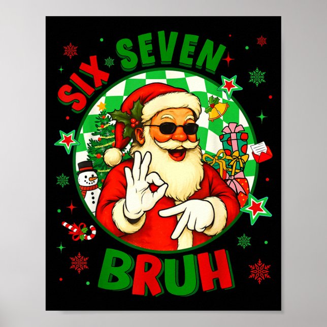Funny Six Seven Bruh Santa Meme 67 Christmas Boy G Poster (Vorne)