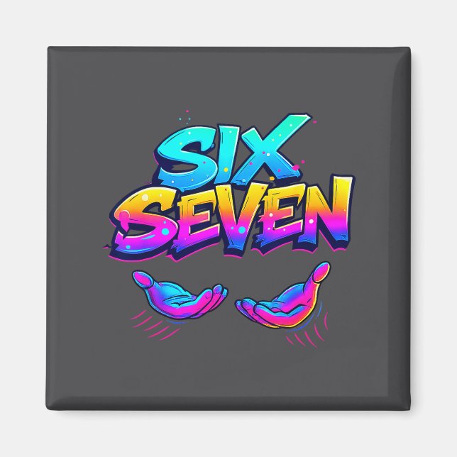 Funny Six Seven Design Graphic 67 6 7 Meme Hands G Magnet (Vorne)