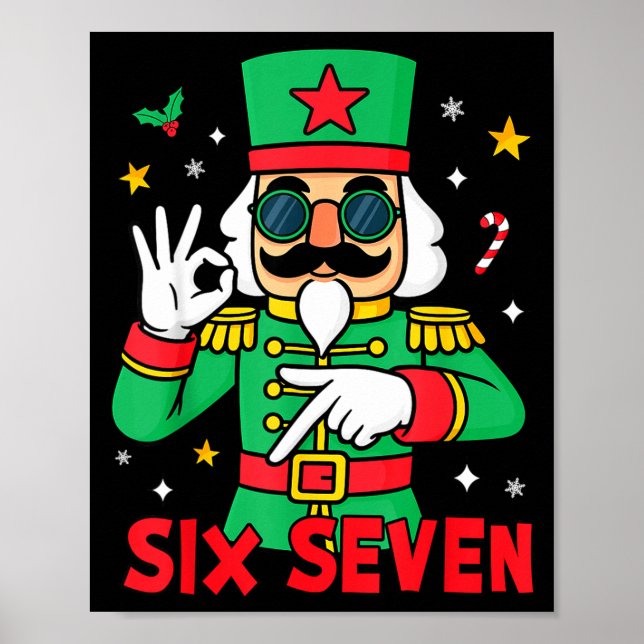 Funny Six Seven Meme Christmas Nutcracker Saying 6 Poster (Vorne)