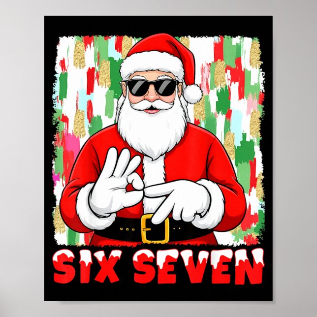 Funny Six Seven Meme Christmas Santa Saying 6 7 Bo Poster (Vorne)