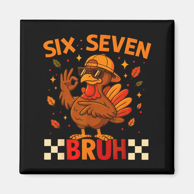 Funny Six Seven Meme Turkey Kids Bruh, 67 Thanksgi Magnet (Vorne)
