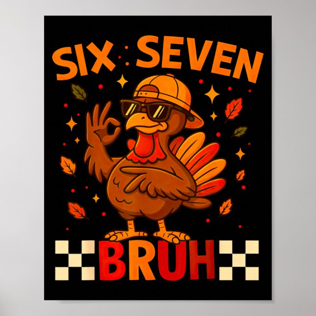 Funny Six Seven Meme Turkey Kids Bruh, 67 Thanksgi Poster (Vorne)