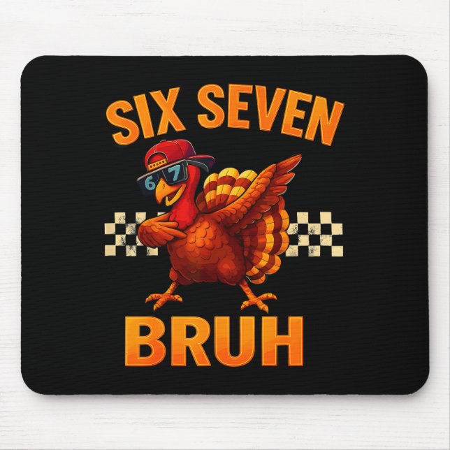 Funny Six Seven Meme Turkey Kids Bruh 67 Thanksgiv Mousepad (Vorne)