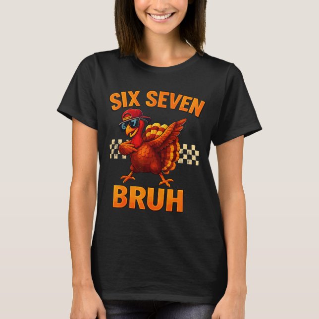 Funny Six Seven Meme Turkey Kids Bruh 67 Thanksgiv T-Shirt (Vorderseite)