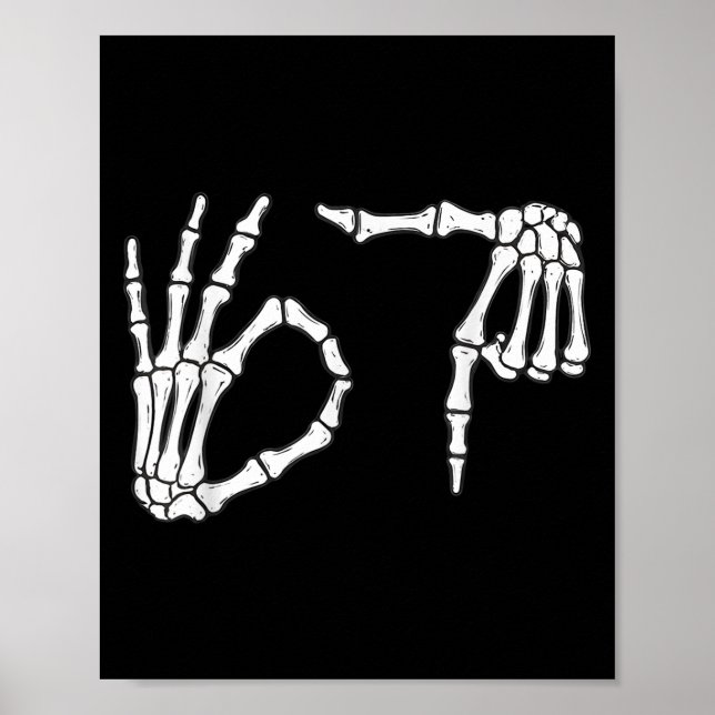 Funny Six Siven 6 7 Meme 67 Skeleton Hand Hallowee Poster (Vorne)