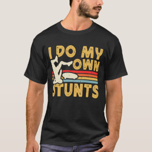 Funny Skateboard Skate Ich mache meine eigenen Stu T-Shirt