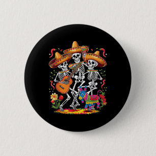 Funny Skeleton Cinco De Mayo Fiesta Mexican Festiv Button